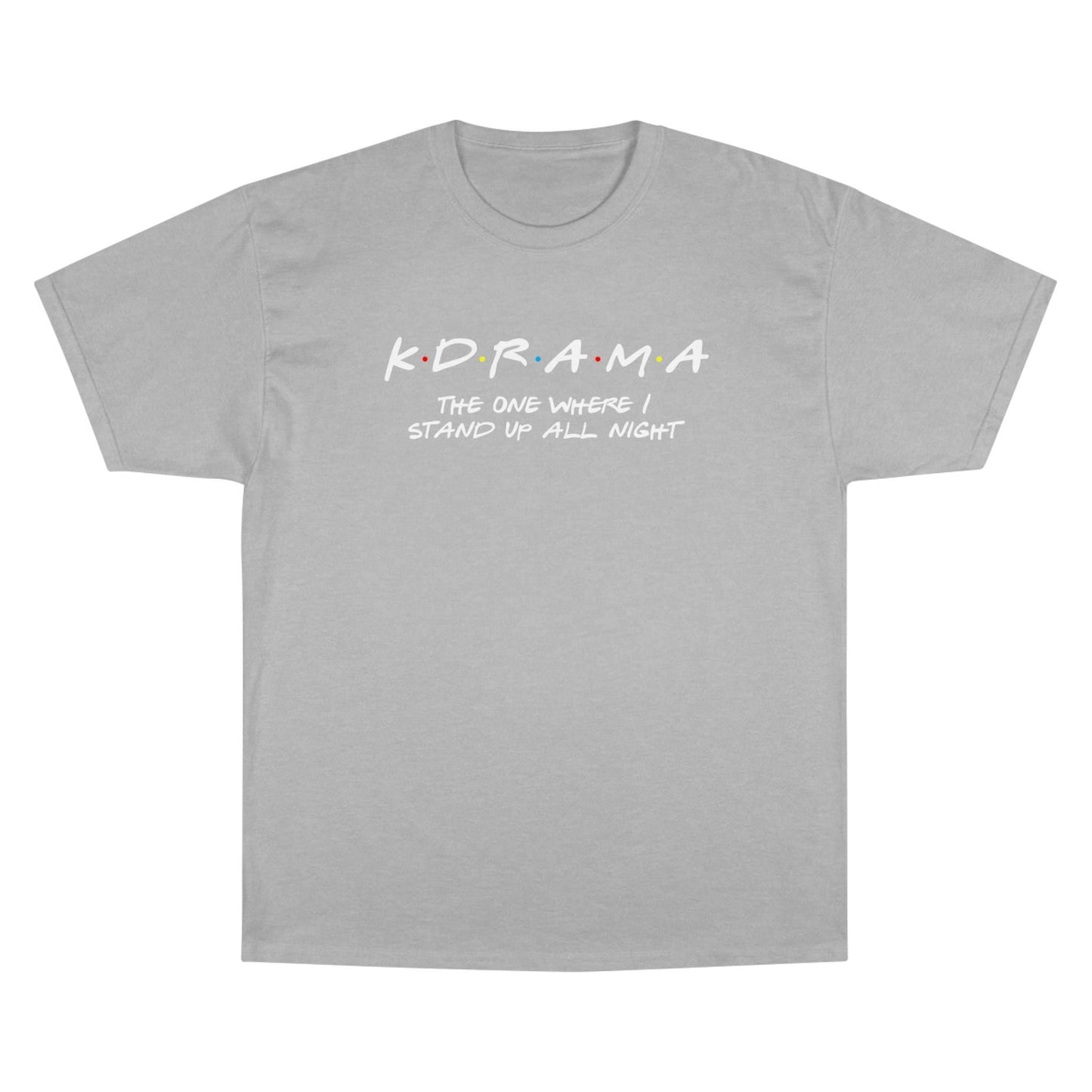 First K-Drama Champion T-Shirt: The One Where I Stand Up All Night", Comfy & Trendy, Perfect for K-Drama Fans Who Binge-Watch All Night