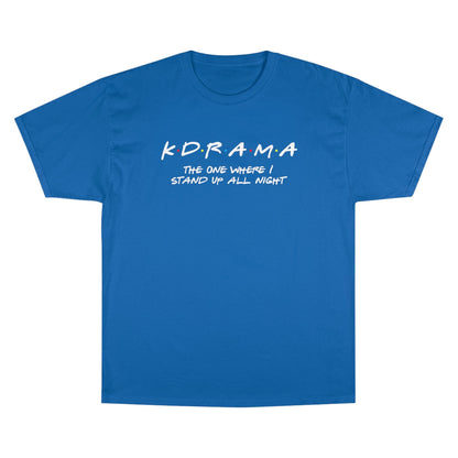 First K-Drama Champion T-Shirt: The One Where I Stand Up All Night", Comfy & Trendy, Perfect for K-Drama Fans Who Binge-Watch All Night